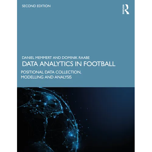 Data Analytics in Football: Positional Data Collection, Modelling and Analysis - Paperback