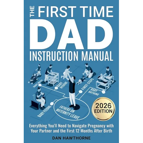 The First Time Dad Instruction Manual - Paperback