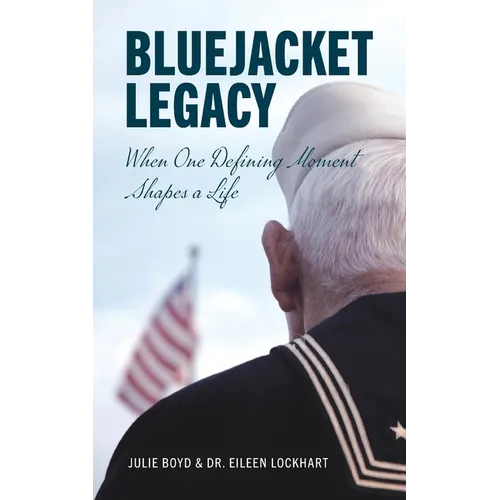 Bluejacket Legacy: When one defining moment shapes a life - Paperback