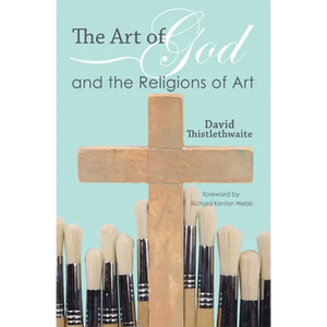 The Art of God and the Religions of Art - Paperback