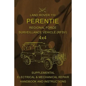 Land Rover 110 Perentie Regional Force Surveillance Vehicle (RFSV) 4x4: Supplemental Electrical & Mechanical Repair Handbook and Instructions - Paperback