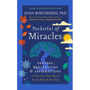 Pocketful of Miracles: Prayers, Meditations, and Affirmations to Nurture Your Spirit Every Day of the Year - Hardcover