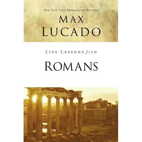 Life Lessons from Romans: God's Big Picture - Paperback
