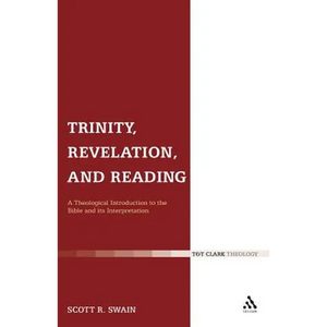 Trinity, Revelation, and Reading: A Theological Introduction to the Bible and Its Interpretation - Paperback