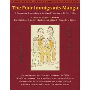 The Four Immigrants Manga: A Japanese Experience in San Francisco, 1904-1924 - Paperback