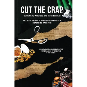 Cut the Crap: GUIDE ME TO WELLNESS, and a way to serve! - Paperback