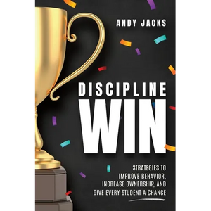 Discipline Win: Strategies to Improve Behavior, Increase Ownership, and Give Every Student a Chance - Paperback