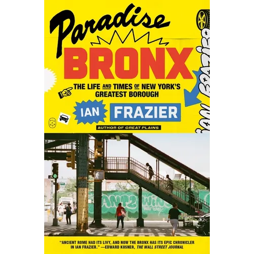 Paradise Bronx: The Life and Times of New York's Greatest Borough - Paperback
