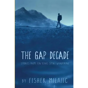 The Gap Decade: Stories from ten years spent wandering - Paperback