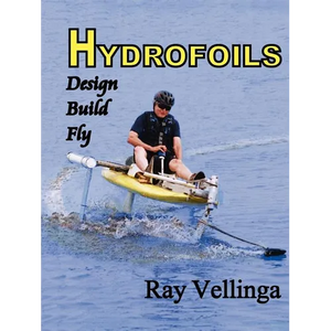 Hydrofoils: Design, Build, Fly - Paperback