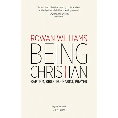 Being Christian: Baptism, Bible, Eucharist, Prayer - Paperback