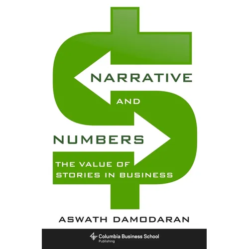 Narrative and Numbers: The Value of Stories in Business - Hardcover