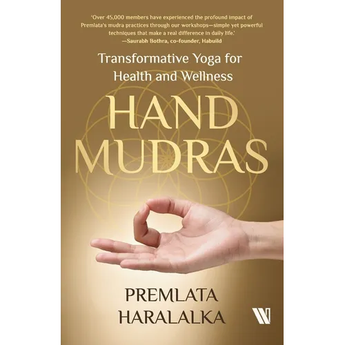 Hand Mudras: Transformative Yoga for Health and Wellness - Paperback