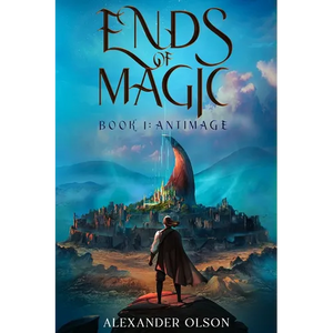 Antimage: An Isekai LitRPG Adventure (Ends of Magic Book 1) - Paperback