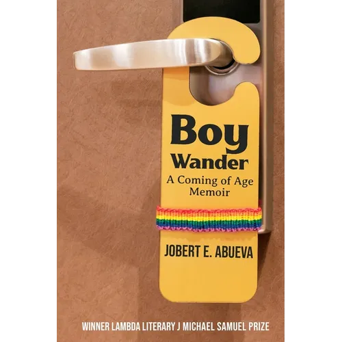 Boy Wander: A Coming of Age Memoir - Paperback