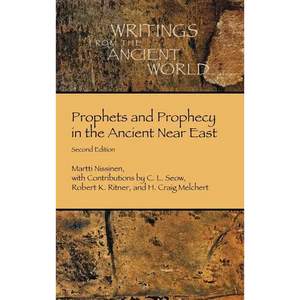 Prophets and Prophecy in the Ancient Near East - Hardcover