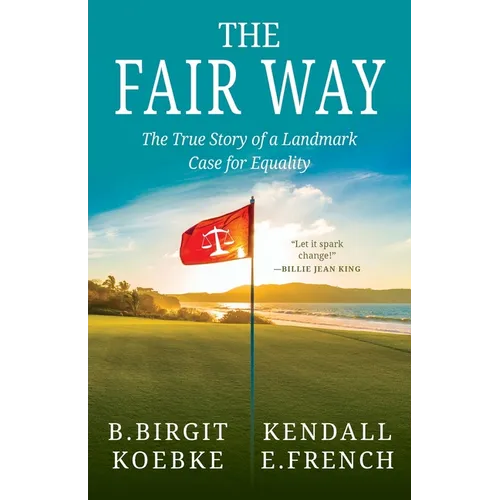 The Fair Way: The True Story of a Landmark Case for Equality - Paperback
