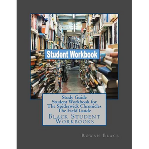 Study Guide Student Workbook for The Spiderwick Chronicles The Field Guide: Black Student Workbooks - Paperback