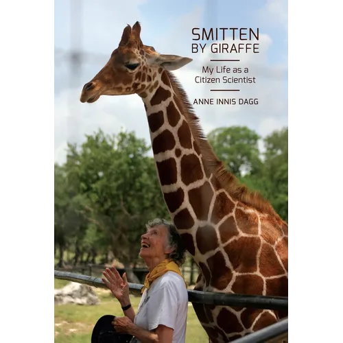 Smitten by Giraffe: My Life as a Citizen Scientist - Paperback