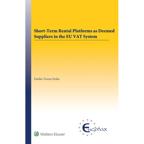 Short-Term Rental Platforms as Deemed Suppliers in the EU VAT System - Hardcover