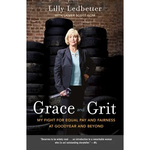 Grace and Grit: My Fight for Equal Pay and Fairness at Goodyear and Beyond - Paperback