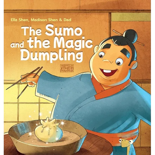 The Sumo and the Magic Dumpling - Hardcover