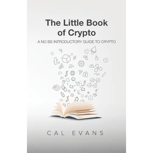 The Little Book of Crypto: A No BS Introduction To Crypto - Paperback