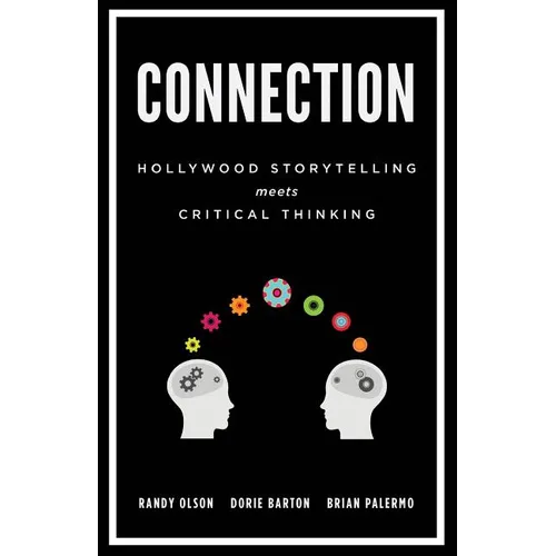 Connection: Hollywood Storytelling Meets Critical Thinking - Paperback