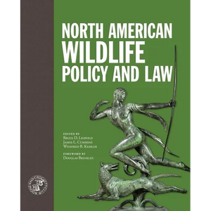 North American Wildlife Policy and Law - Hardcover