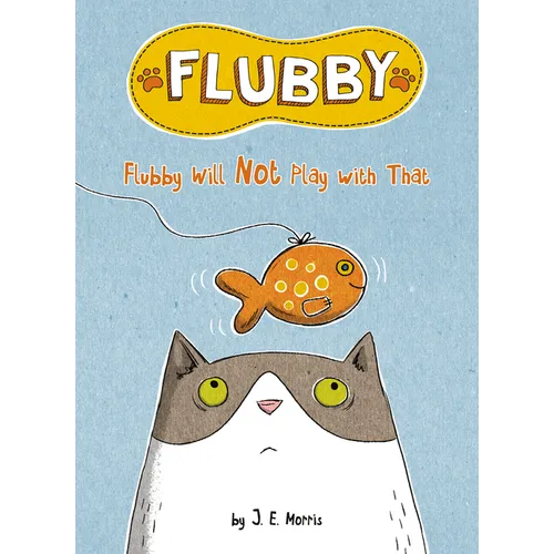 Flubby Will Not Play with That - Hardcover