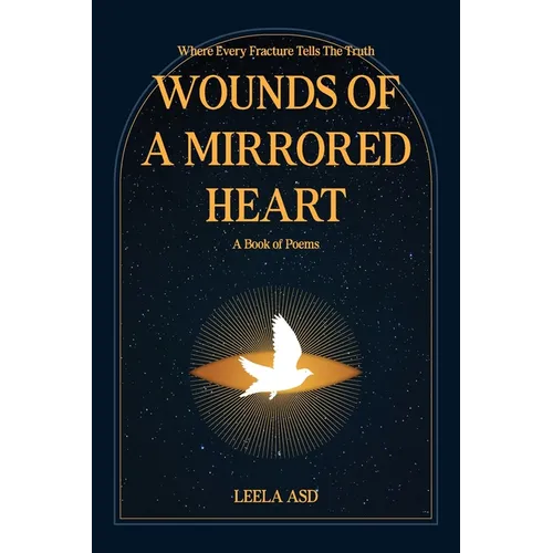 Wounds of a Mirrored Heart - Paperback