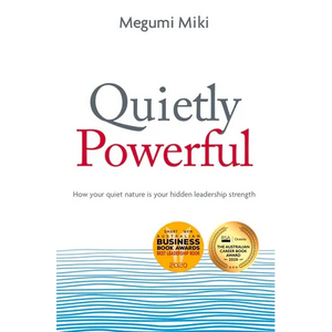 Quietly Powerful: How your quiet nature is your hidden leadership strength - Paperback