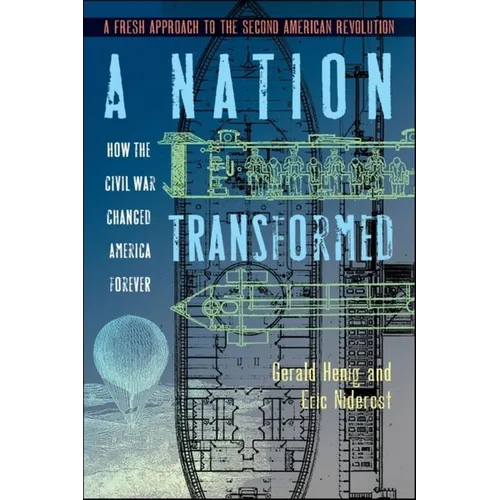 A Nation Transformed: How the Civil War Changed America Forever - Paperback