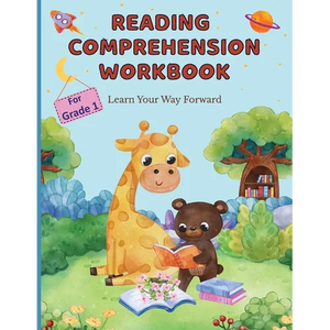 Reading Comprehension Workbook For Grade 1: Learn Your Way Forward - Paperback