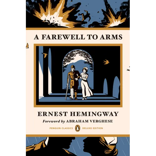 A Farewell to Arms: (Penguin Classics Deluxe Edition) - Paperback