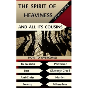 The Spirit of Heaviness (And All Its Cousins) - Paperback