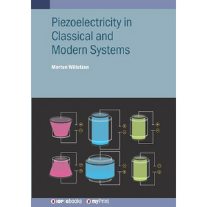 Piezoelectricity in Classical and Modern Systems - Paperback