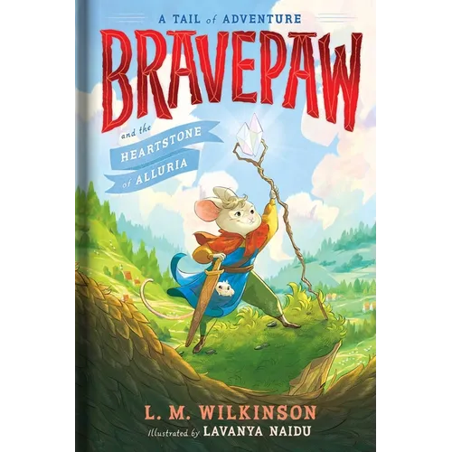 Bravepaw and the Heartstone of Alluria - Hardcover