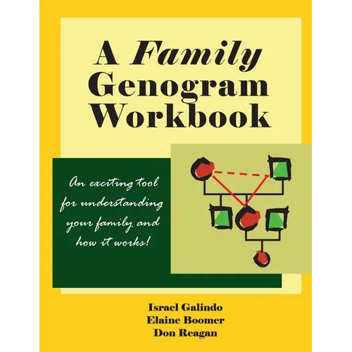 A Family Genogram Workbook: An Exciting Tool for Understanding Your Family and How it Works! - Paperback