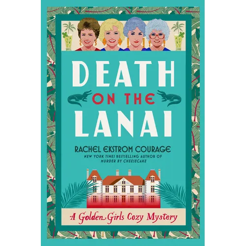 Death on the Lanai: A Golden Girls Cozy Mystery - Paperback