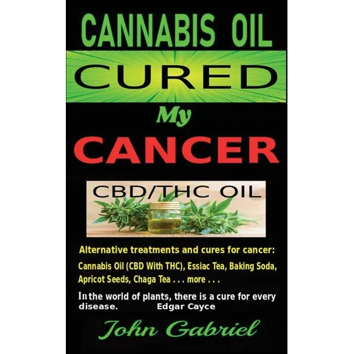 Cannabis Oil Cured My Cancer: Magic Medicine - Paperback