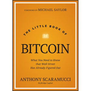 The Little Book of Bitcoin: What You Need to Know That Wall Street Has Already Figured Out - Hardcover