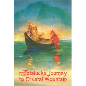 Tatatuck's Journey to Crystal Mountain - Paperback