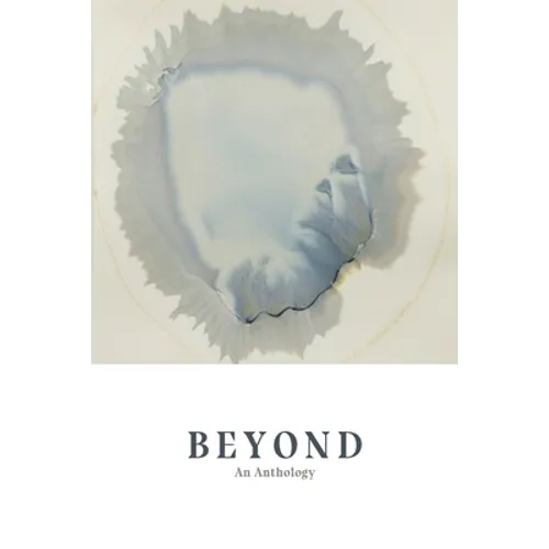 Beyond: An Anthology - Paperback