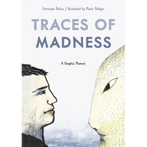 Traces of Madness: A Graphic Memoir - Paperback