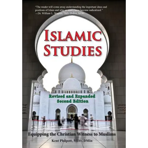 Islamic Studies: Second Edition: Equipping the Christian Witness to Muslims - Paperback