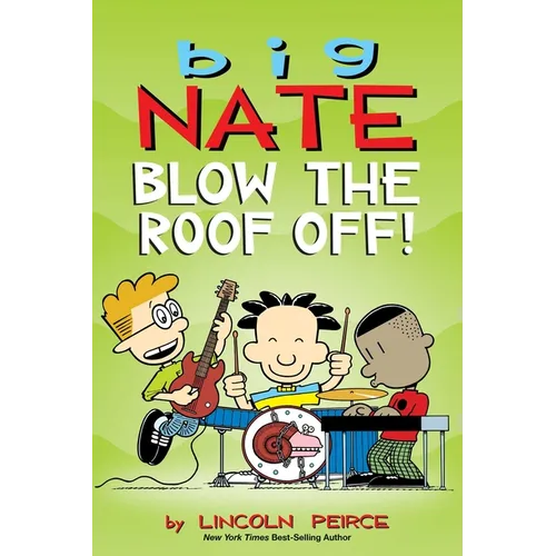 Big Nate: Blow the Roof Off!: Volume 22 - Paperback