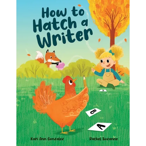 How to Hatch a Writer - Hardcover