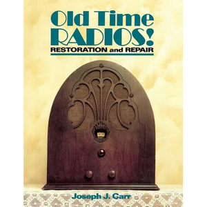 Old Time Radios Restoration & Repair - Hardcover