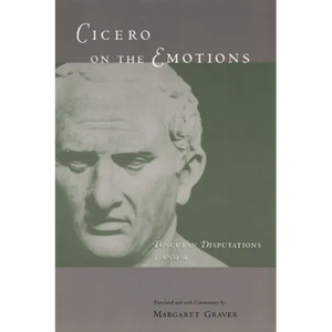 Cicero on the Emotions: Tusculan Disputations 3 and 4 - Paperback